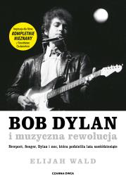 Okładka książki Bob Dylan i muzyczna rewolucja