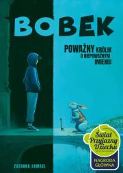 Okładka książki Bobek Poważny królik o niepoważnym imieniu