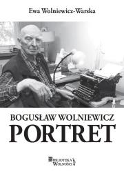 Bogusław Wolniewicz. Portret. Autor: Ewa Wolniewicz-Warska. Dadada.pl Okładka książki Bogusław Wolniewicz. Portret