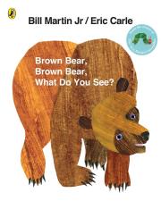 Brown Bear, Brown Bear, What Do You See? wer. angielska. Autor: Carle Eric. Dadada.pl Okładka książki Brown Bear, Brown Bear, What Do You See? wer. angielska