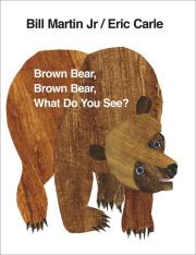 Brown Bear, Brown Bear, What Do You See? wer. angielska. Autor: Carle Eric. Dadada.pl Okładka książki Brown Bear, Brown Bear, What Do You See? wer. angielska