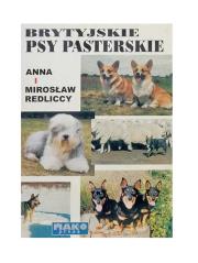 Brytyjskie Psy Pasterskie. Autor: Redliccy Anna i Mirosław. Dadada.pl Okładka książki Brytyjskie Psy Pasterskie