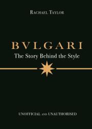 Okładka książki Bulgari: The Story Behind the Style