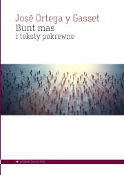 Okładka książki Bunt mas i teksty pokrewne