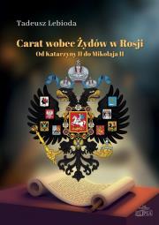 Okładka książki Carat wobec Żydów w Rosji. Od Katarzyny II do Mikołaja II