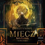 CD MP3 Bursztynowy miecz. Autor: Mrozińska Marta. Dadada.pl Okładka książki CD MP3 Bursztynowy miecz