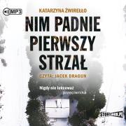 CD MP3 Nim padnie pierwszy strzał. Autor: Katarzyna Żwirełło. Dadada.pl Okładka książki CD MP3 Nim padnie pierwszy strzał