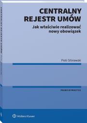 Centralny Rejestr Umów - jak właściwie realizować nowy obowiązek. Autor: Sitniewski Piotr. Dadada.pl Okładka książki Centralny Rejestr Umów - jak właściwie realizować nowy obowiązek