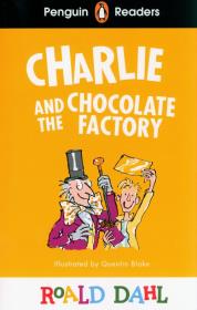 Charlie and the Chocolate Factory. Penguin Readers Level 3 wer. angielska. Autor: Dahl Roald. Dadada.pl Okładka książki Charlie and the Chocolate Factory. Penguin Readers Level 3 wer. angielska