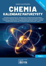 Chemia Kalendarz Maturzysty T.1. Autor: Kaczmarek Dawid. Dadada.pl Okładka książki Chemia Kalendarz Maturzysty T.1