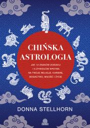 Chińska astrologia. Autor: Stellhorn Donna. Dadada.pl Okładka książki Chińska astrologia