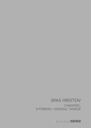 Chłopiec, któremu ukradli morze. Autor: Hristov Spas. Dadada.pl Okładka książki Chłopiec, któremu ukradli morze