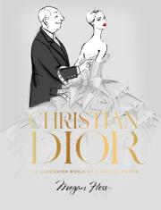 Christian Dior: The Illustrated World of a Fashion Master. Autor: Hess Megan. Dadada.pl Okładka książki Christian Dior: The Illustrated World of a Fashion Master