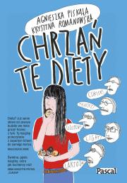 Okładka książki Chrzań te diety - uszkodzone