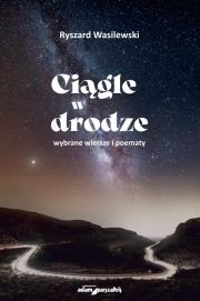 Ciągle w drodze. Autor: Wasilewski Ryszard. Dadada.pl Okładka książki Ciągle w drodze