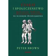 Ciało i społeczeństwo. Autor: Brown Peter. Dadada.pl Okładka książki Ciało i społeczeństwo