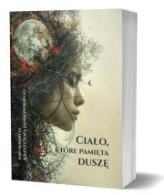 Okładka książki Ciało, które pamięta duszę