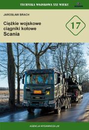 Okładka książki Ciężkie wojskowe ciągniki kołowe Scania (TWXXI 17)
