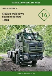 Ciężkie wojskowe ciągniki kołowe Tatra tom 16. Autor: Jarosław Brach. Dadada.pl Okładka książki Ciężkie wojskowe ciągniki kołowe Tatra tom 16