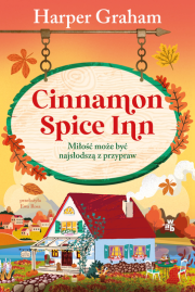 Okładka książki Cinnamon Spice Inn. Miłość może być najsłodszą z przypraw