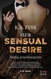 Okładka książki Club Sensual Desire. Zaufaj przeznaczeniu - uszkodzone