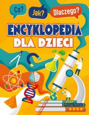 Co? Jak? Dlaczego? Encyklopedia mądrego dzieciaka. Autor: Opracowanie zbiorowe. Dadada.pl Okładka książki Co? Jak? Dlaczego? Encyklopedia mądrego dzieciaka