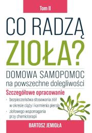 Co radzą zioła? T.2. Autor: Bartosz Jemioła. Dadada.pl Okładka książki Co radzą zioła? T.2