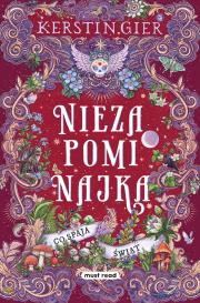 Co spaja świat. Niezapominajka. Tom 3. Autor: Gier Kerstin. Dadada.pl Okładka książki Co spaja świat. Niezapominajka. Tom 3