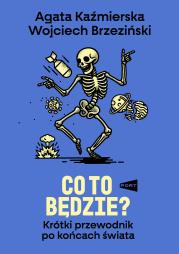 Co to będzie?. Autor: AGATA KAŹMIERSKA, WOJCIECH BRZEZIŃSKI. Dadada.pl Okładka książki Co to będzie?