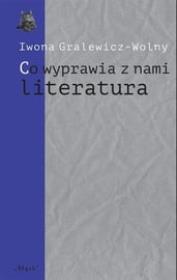Okładka książki Co wyprawia z nami literatura