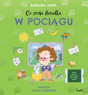Okładka książki Co zrobi Anielka w pociągu