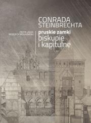Opakowanie Conrada Steinbrechta pruskie zamki biskupie i kapitulne