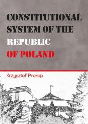 Constitutional System of the Republic of Poland. Autor: Prokop Krzysztof. Dadada.pl Okładka książki Constitutional System of the Republic of Poland
