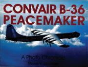 Convair B-36 Peacemaker: : A Photo Chronicle. Autor: Meyers K. Jacobsen. Dadada.pl Okładka książki Convair B-36 Peacemaker: : A Photo Chronicle