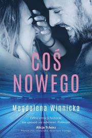 Coś nowego. Autor: Winnicka Magdalena. Dadada.pl Okładka książki Coś nowego