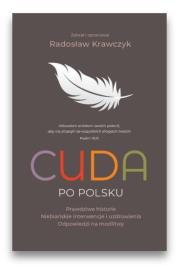 Okładka książki Cuda po Polsku - Prawdziwe historie