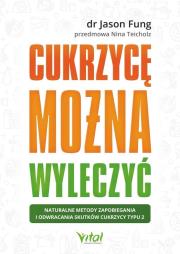 Cukrzycę można wyleczyć. Autor: Jason Fung. Dadada.pl Okładka książki Cukrzycę można wyleczyć