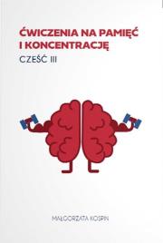 Okładka książki Ćwiczenia na pamięć i koncentrację cz.3