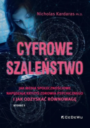 Okładka książki Cyfrowe szaleństwo. Jak media społecznościowe...