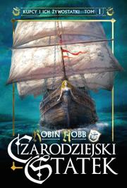 Okładka książki Czarodziejski statek. Kupcy i ich żywostatki. Tom 1