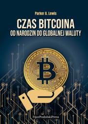 Czas Bitcoina. Autor: Lewis Parker A.. Dadada.pl Okładka książki Czas Bitcoina