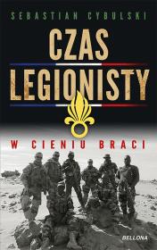 Okładka książki Czas legionisty. W cieniu braci