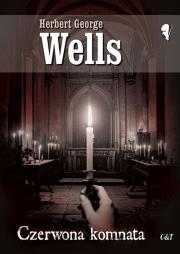 Czerwona komnata. Autor: Herbert George Wells. Dadada.pl Okładka książki Czerwona komnata