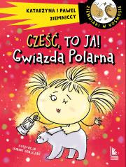 Okładka książki Cześć, to ja! Gwiazda Polarna