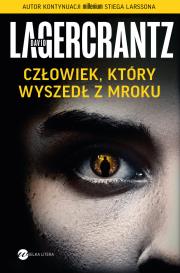 Człowiek, który wyszedł z mroku. Autor: David Lagercrantz. Dadada.pl Okładka książki Człowiek, który wyszedł z mroku