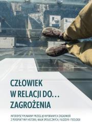 Okładka książki Człowiek w relacji do zagrożenia ...