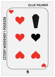 Cztery weekendy i pogrzeb - uszkodzone. Autor: Palmer Ellie. Dadada.pl Okładka książki Cztery weekendy i pogrzeb - uszkodzone