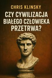 Okładka książki Czy cywilizacja białego człowieka przetrwa?