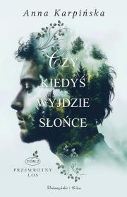 Czy kiedyś wyjdzie słońce. Duże Litery. Autor: Karpińska Anna. Dadada.pl Okładka książki Czy kiedyś wyjdzie słońce. Duże Litery