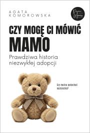 Okładka książki Czy mogę ci mówić mamo